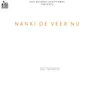 About Nanki De Veer Nu Song